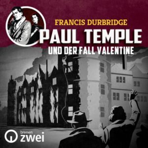 Paul Temple und der Fall Valentine 2023 - ARD